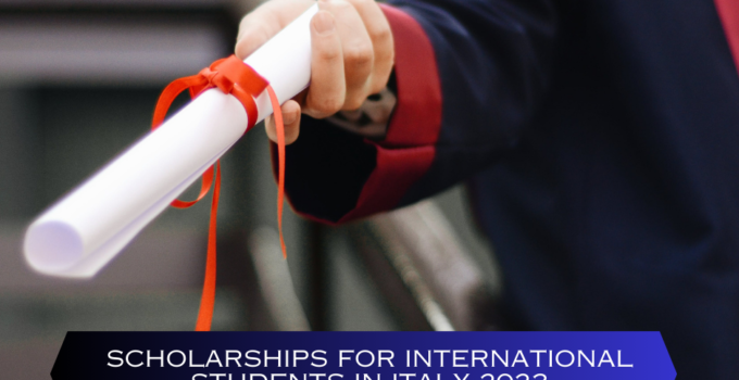 Scholarships for International Students in Italy 2023: Your Path to Affordable Education